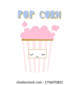 Cute pink popcorn and quote. Kids graphic. Vector hand drawn illustration.