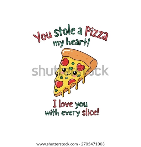 Cute pizza slice stole my heart I love every slice