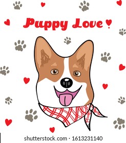 Cute placement engineered print with a vector illustration of a Welsh corgi dog puppy in a scarf tied around his neck with lettering words puppy love surrounded by paw prints and little hearts