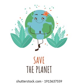 Cute Planet Earth in tranquility. Vector eco illustration for banner or postcard on the theme of saving the planet.