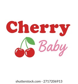 A cute and playful t-shirt design featuring the words 'Cherry Baby' in a stylish font, accompanied by a small illustration of cherries. Ideal for print-on-demand and apparel design.