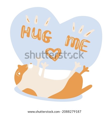 Cute plump cat lying with paws up like want to hug concept, hug me text and heart above card design vector illustration