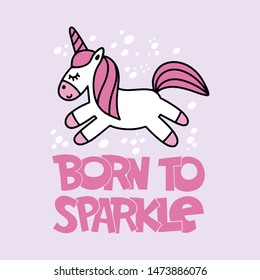 Cute positive cartoon unicorn with phrase. Vector illustration
