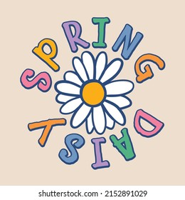 cute positive slogan typography with daisy flowers
