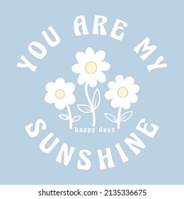 Cute Positive Slogan Typography With Flowers