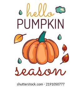 Cute postcard with pumpkin and text. Halloween design. The vector illustration is cartoon .