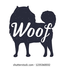 Cute poster with Hand drawn label with textured silhouette of a Spitz dog and "woof" lettering. Vintage graphic with the breed of dog and slogan. Vector illustration in flat design.