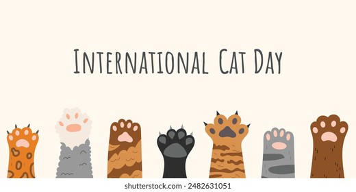 Cute poster for International Cat Day. Different cat paws. Suitable for posters, banners, campaigns and greeting cards.