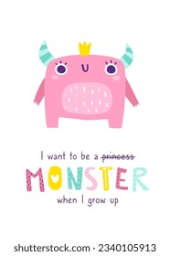 Cute poster with monster princess and lettering for baby girls. Girly print with pink monster girl and text.