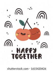 Cute poster template with funny cherries and happy together teat. Vector poster or card template for nursery room decor, children party and baby showers
