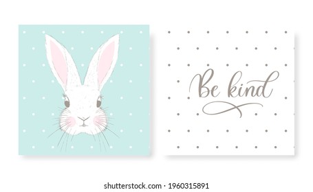 Cute posters with little rabbit vector prints for baby room, baby shower, greeting card, kids and baby t-shirts and wear. Be kind - lettering inscription