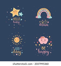 Cute posters with stars rainbow sun cloud and text Hello baby Sweet dream Good day Be happy