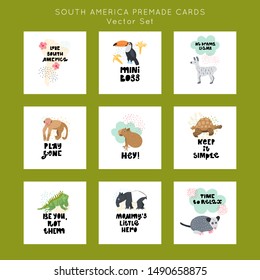 Cute premade vector cards set. Hand lettering quotes bundle with animals of South America illustrations. Positive  poster for your designs:t-shirts,bags,posters,merch. nursery, fabric.