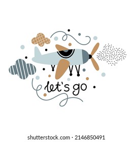 A cute print with a cartoon airplane surrounded by clouds and dots with the inscription let's go on an isolated white background. Childish print for children's clothing, poster, postcard.
