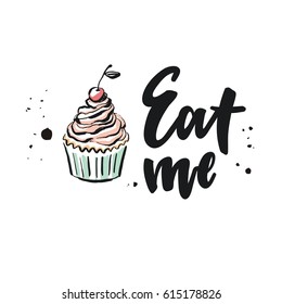 Cute print with lettering. Eat me. Sweet cupcake