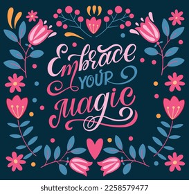 Cute print with lettering. Embrace your magic. Motivational quote, handwritten calligraphy text for inspirational posters, cards and social media content.