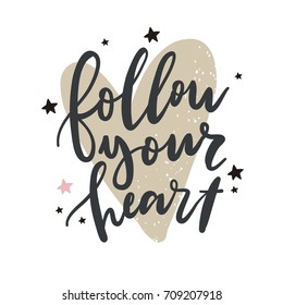 Cute print with lettering. Follow your heart