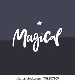 Cute print with lettering. Magical