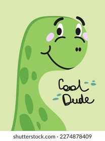 Cute smiling green dinosaur, children doodle print, vector illustration. «Cool dude» slogan design for fashion graphics, t shirt prints, posters, stickers