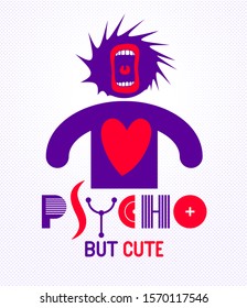 Cute but psycho funny vector cartoon logo or poster with weird expression man icon and screaming mouth, t shirt print or social media picture.