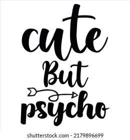 Cute But Psycho New Design