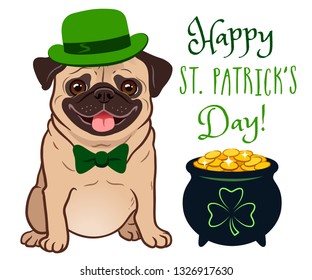 Cute pug dog in St. Patrick's Day costume: green bowler hat and bow tie, pot of gold filled with coins, with shamrock sign. "Happy St. Patrick's Day!" text. Irish holiday folklore theme.