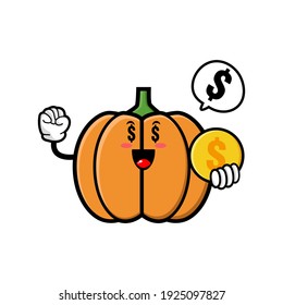 cute pumpkin cartoon mascot character with funny expression holding coin with money eyes