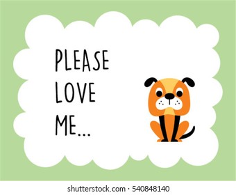 cute puppy please love me message card