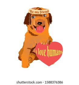 Cute puppy sitting with a bandana on that is written Be my friend and a red heart with text I love humans. Vector illustration isolated on white background. 