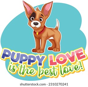 Cute puppy with text puppy love is the best love illustration