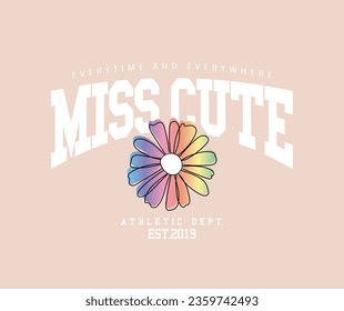 Cuta cita tipografía vintage y flor. Diseño de ilustración vectorial para gráficos de moda, camiseta, impresión, tee de slogan, tarjeta, afiche.