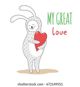 Cute rabbit with a big red heart in his paws. Hand-written inscription My great love. Vector illustration is suitable for greeting cards, posters, prints on t-shirts.
