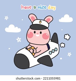Cute rabbit captain on airplane cartoon with have a nice day text.Sky background.Animal character design.Transportation.Kawaii.Vector.Illustration.