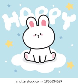 Cute rabbit sit on cloud cartoon.Sky background.Happy text.Animal character design.Kid graphic.Sticker.Art.Image.Kawaii.Vector.Illustration.