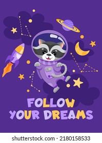 Cute raccoon astronaut in suit flying in open space. Animal exploring universe with planets, stars for children print, greeting card with slogan. Cartoon vector flat illustration.