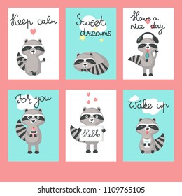 Cute raccoon cards. Vector template set with funny raccoons holding cake, microphone, hearts, cup of coffee and Keep calm, Sweet dreams, Have a nice day, For you, Hello, Wake up calligraphy text.