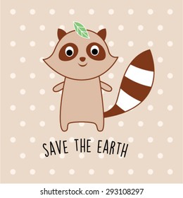 cute raccoon save the earth card