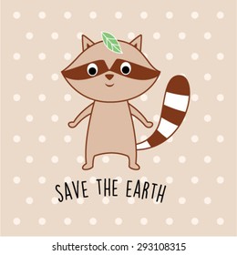 cute raccoon save the earth card