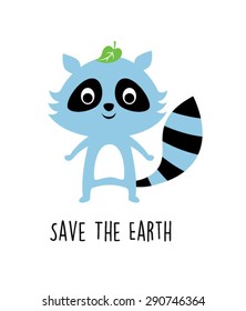 cute raccoon save the earth poster vector