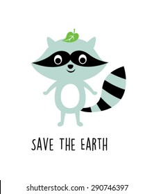 cute raccoon save the earth poster vector