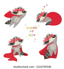 Cute raccoon in superhero costume in different poses.You are my hero text. Animal with extraordinary flying abilities wears mask of a hero and red cloak.Flat vector illustration.