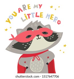 Cute raccoon in superhero costume. You are my hero text. Animal with extraordinary flying abilities wear mask of a hero and purple cloak. Flat vector illustration.Stars and abstract elements