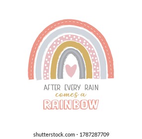 Cute Rainbow with After Every Rain Comes a Rainbow Slogan, Vector Design for Shirt and Wall art Prints