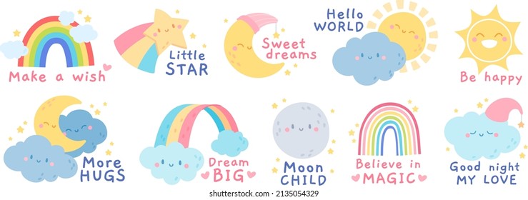 Cute rainbow, cloud, moon, sun with quote for kids inspiration poster, fashion design. Funny moon and star characters with text for textile print, greeting card vector set - Shutterstock ID 2135054329