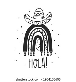 Cute rainbow illustration with mexican hat and lettering - hola. Flat vector illustration for kids In black and white.