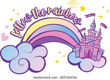 cute rainbow print. t shirt design with original   calligraphic text .Kids magic slogan, for clothes, banner, girls, women, child. hand written text Follow the rainbow