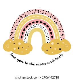 Cute rainbow print Text Love you to the moon and back Magic kids print Wall art decor. Doodle rainbow baby design. Phrase Vector hand drawn illustration isolted on white. Yellow pink and black colors.