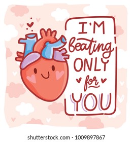Cute real anatomic Heart character in love, with eyes and lettering text: Heart beating only for you. Set of hand drawn vector illustration in cartoon style on romantic background as Greeting Card