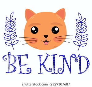 Cute red cat be kind phrase, twigs, lettering, vector, children's poster