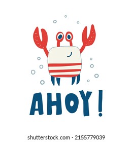 Cute red crab with funny eyes and claws. Childish colored vector illustration of funny smiling lobster. Hand drawn creative lettering. Design for greeting card and invitation, flyers, posters, banner.